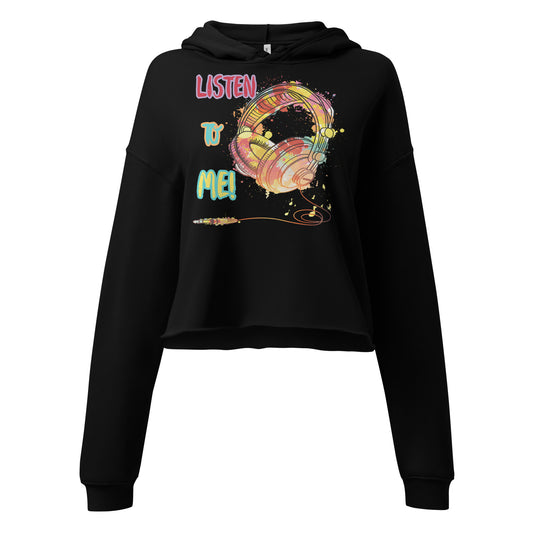 "510_Athletics" Listen to me! Crop Hoodie